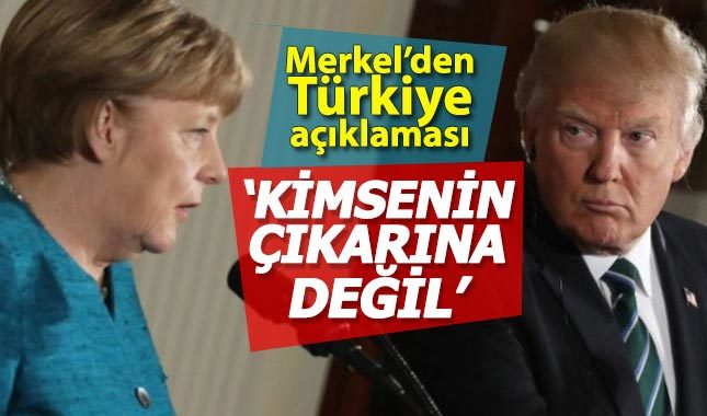 Merkel'den Türkiye'ye destek: Kimsenin çıkarına olmaz