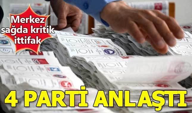 Merkez sağda 4'lü ittifak kuruldu