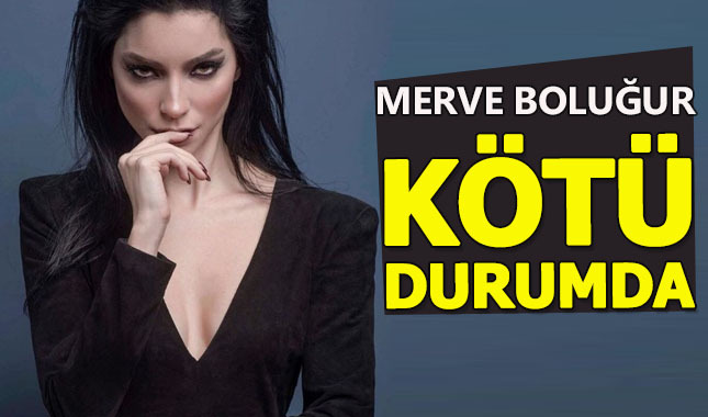 Merve Boluğur çok zor günler geçiriyor