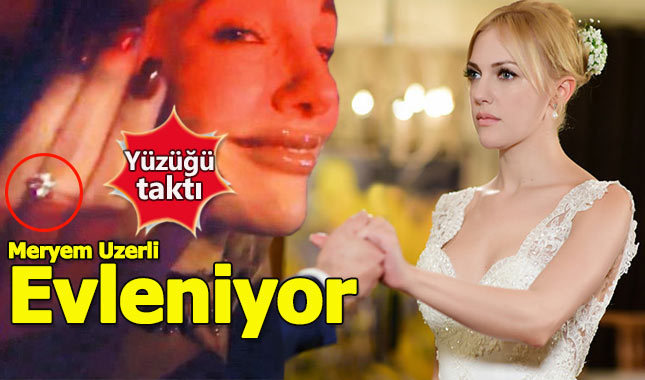 Meryem Uzerli yüzüğü taktı, evleniyor - Meryem Uzerli kimdir aslen nereli?
