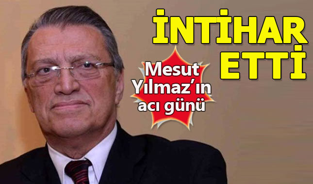 Mesut Yılmaz'ın oğlu Yavuz Yılmaz kimdir neden öldü intihar mı etti?
