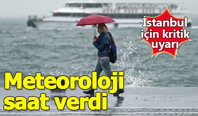 Meteoroloji, İstanbul'daki yağmur için sat verdi