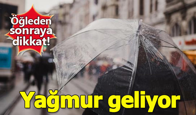 Meteoroloji saat verdi! İstanbul'a yağmur geliyor