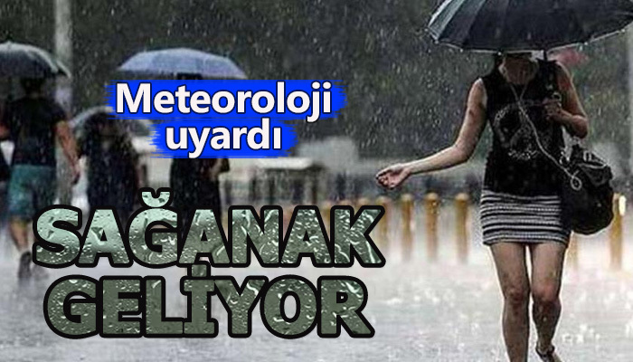 Meteoroloji uyardı! Dikkat!