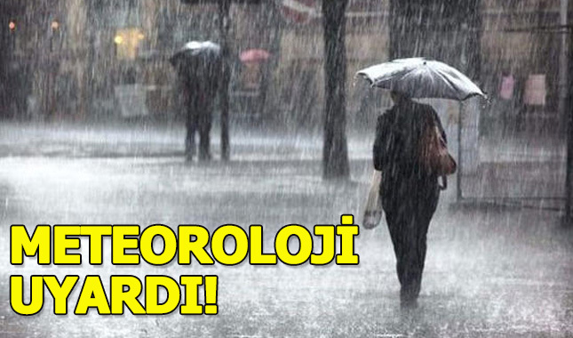 Meteoroloji uyardı! Gök gürültülü Sağanak