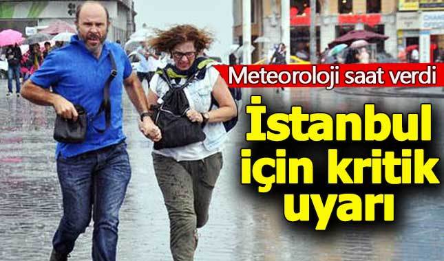 Meteoroloji uyardı! İstanbul'da yağmur ne zaman saat kaçta başlayacak?