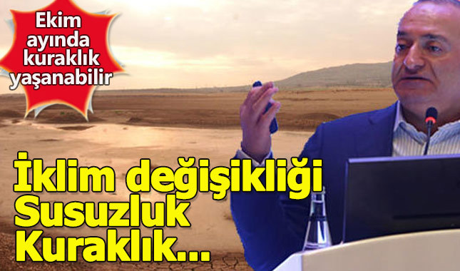 Meteoroloji uzmanından yağmur uyarısı: Ekim ayında kuraklık olabilir