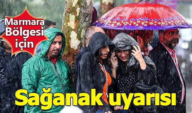 Meteoroloji'den Marmara için sağanak yağmur uyarısı