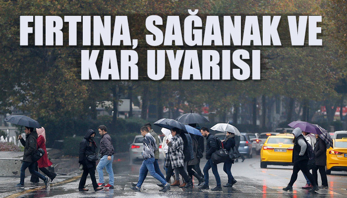 Meteoroloji'den fırtına, sağanak ve kar uyarısı