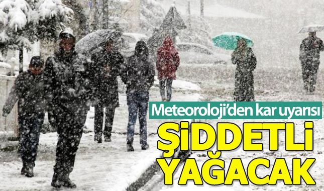 Meteoroloji'den kar yağışı uyarısı