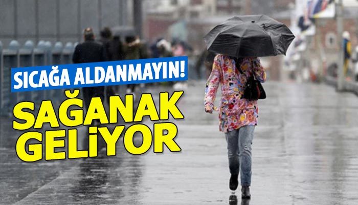 Meteoroloji'den sağanak uyarısı