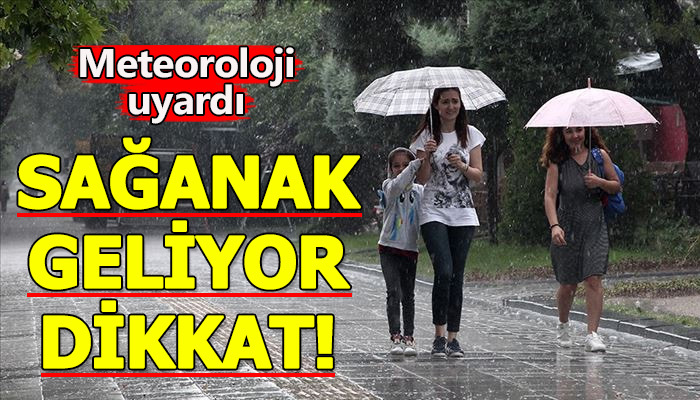 Meteoroloji'den sağanak yağış uyarısı