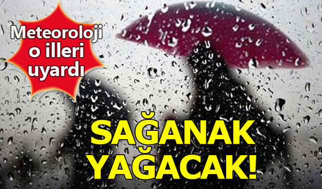 Meteorolojiden sağanak yağmur uyarısı