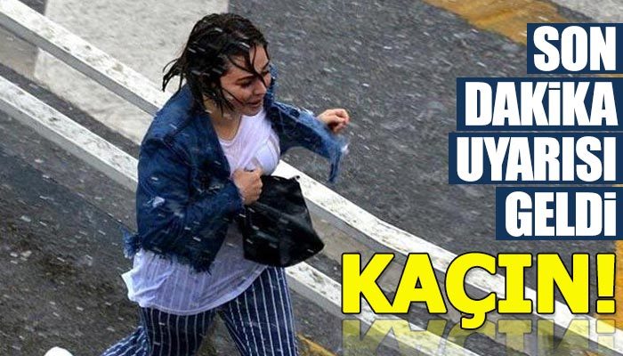 Meteoroloji'den sağanak yağmur uyarısı