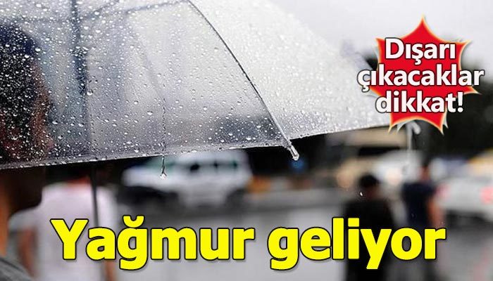 Meteoroloji'den sağanak yağmur uyarısı