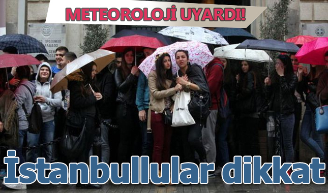 Meteorolojiden sağanak yağmur uyarısı!