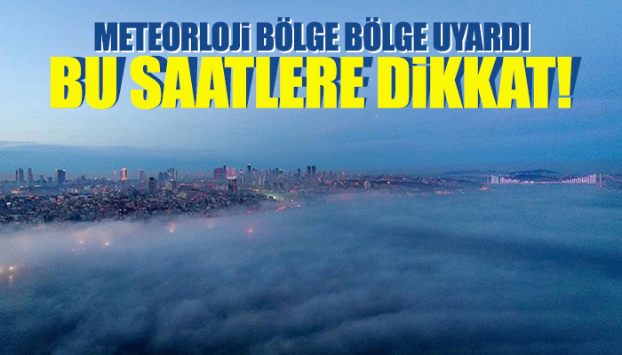 Meteoroloji'den sis ve pus uyarısı