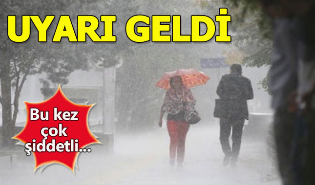 Meteoroloji'den son dakika sağanak uyarısı!