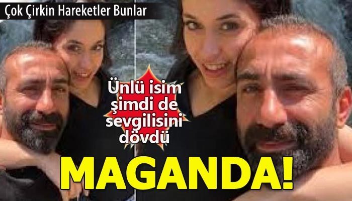 Metin Yıldız'ın sevgilisini dövmesi