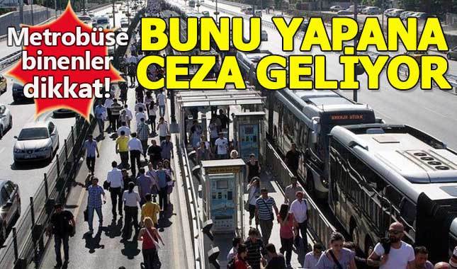 Metrobüs durağında sigara içene ceza geliyor