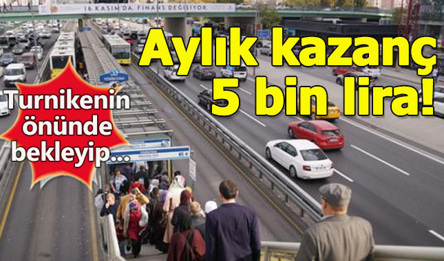 Metrobüs turnikesinde aylık 5 lira kazanıyorlar