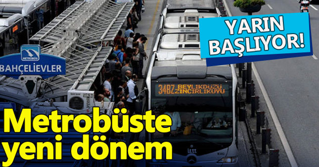 Metrobüslerde "ring" dönemi yarın başlıyor