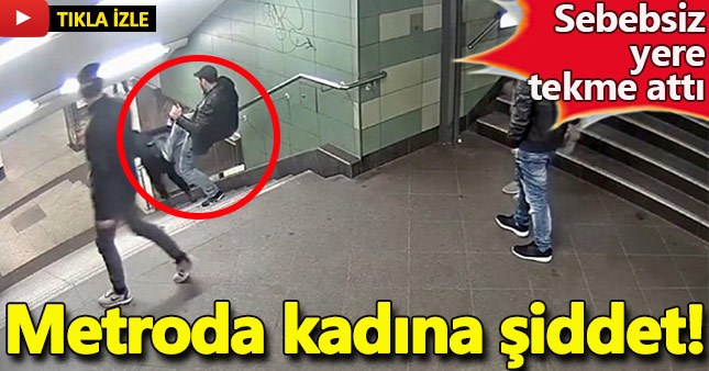 Metroda kadına şiddet kamerada