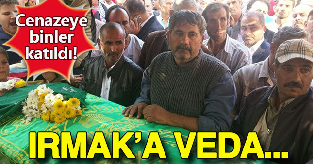 Minik Irmak'a veda...