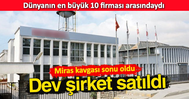 Miras kavgasına yenik düşen Uzel satıldı