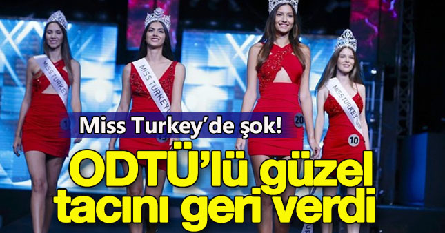 Miss Turkey güzeli tacını geri verdi