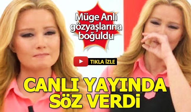 Müge Anlı canlı yayında gözyaşlarıyla söz verdi