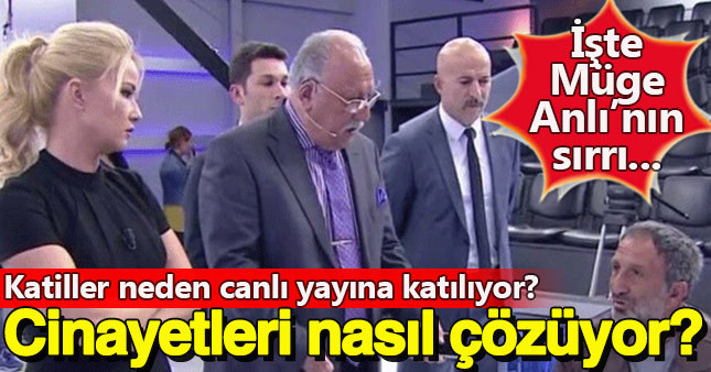 Müge Anlı cinayetleri nasıl çözüyor? İşte yanıtı...