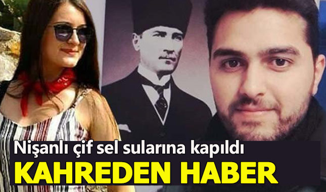 Muğla'da sel sularına kapılan öğretmen öldü, nişanlısı kayıp