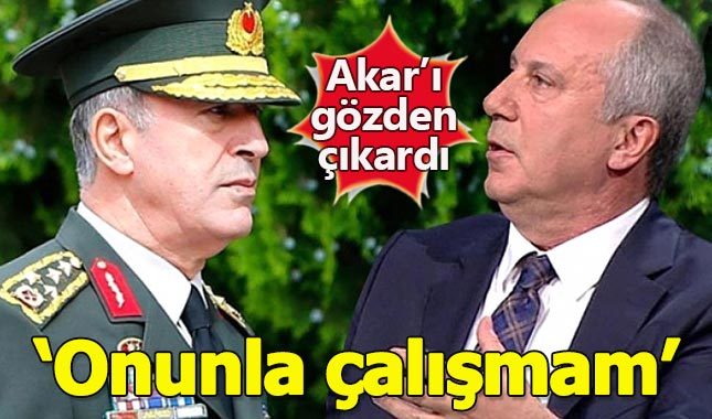 Muharrem İnce: Hulusi Akar'la çalışmam
