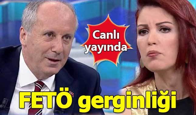 Muharrem İnce ile Nagehan Alçı arasında FETÖ gerginliği