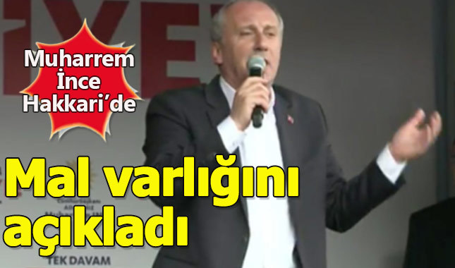 Muharrem İnce mal varlığını açıkladı: 5 yıl sonra yine açıklayacağım
