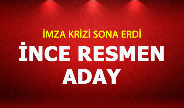 Muherrem İnce resmen genel başkanlığa aday