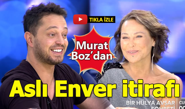 Murat Boz'dan Aslı Enver itirafı