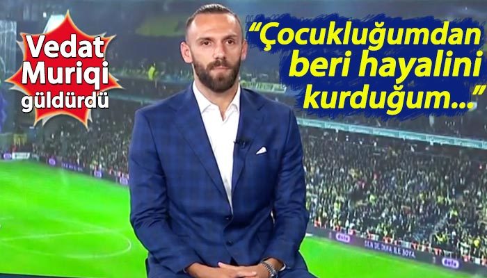 Muriqi'den Fenerbahçe formasıyla ilk açıklamalar