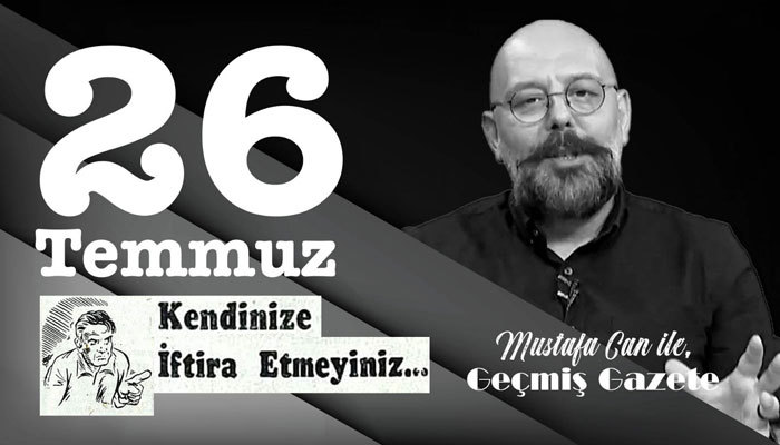 Mustafa Can ile Geçmiş Gazete | Kendinize İftİra Etmeyiniz