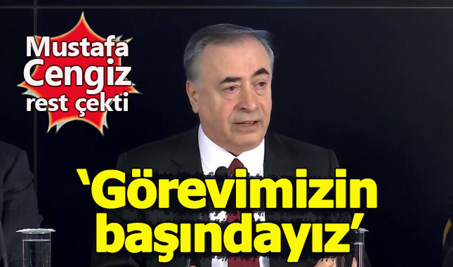 Mustafa Cengiz: Görevimizin başındayız