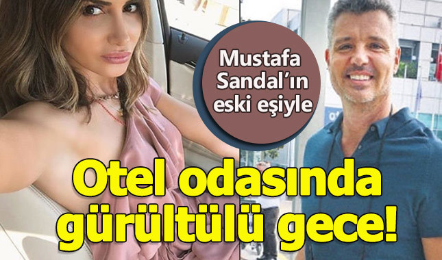 Mustafa Sandal'ın eski eşi Emina jahoviç, Sadettin Saral'la otel odasında gürültü kopardı