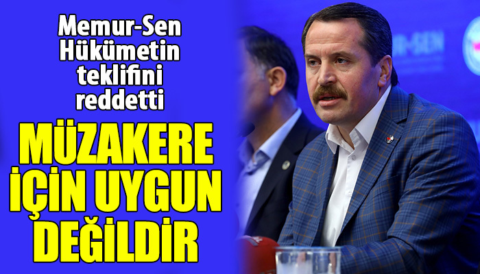 "Müzakerelere uygun değildir"