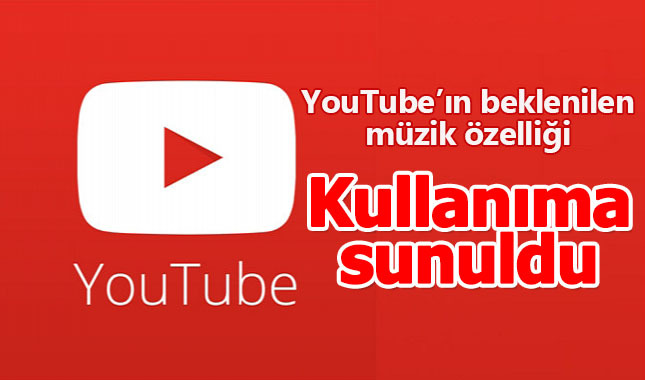 Müzik listeleri özelliği YouTube kullanıcılarına sunuldu
