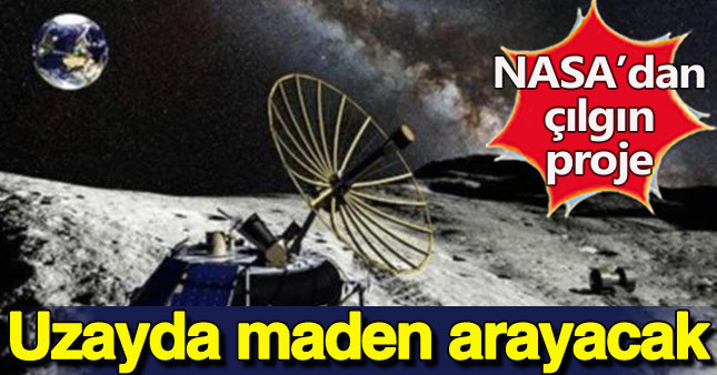 NASA uzayda maden aramaya başlıyor