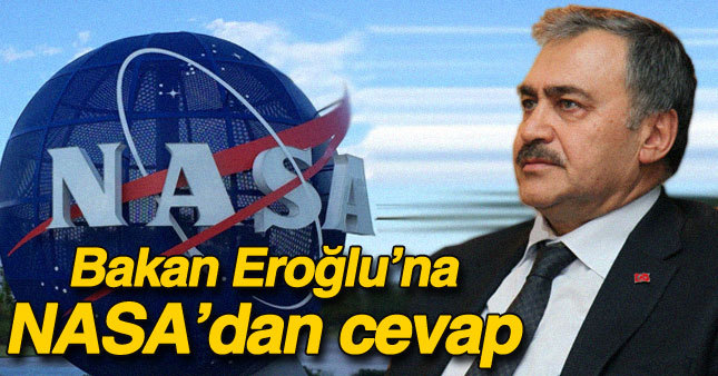 NASA'dan Bakan Eroğlu'na ilginç cevap 