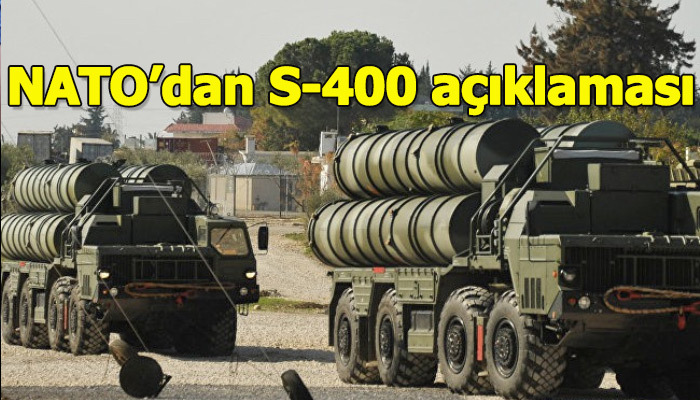 NATO, S-400 teslimatının başlamasıyla birlikte ilk açıklamasını yaptı