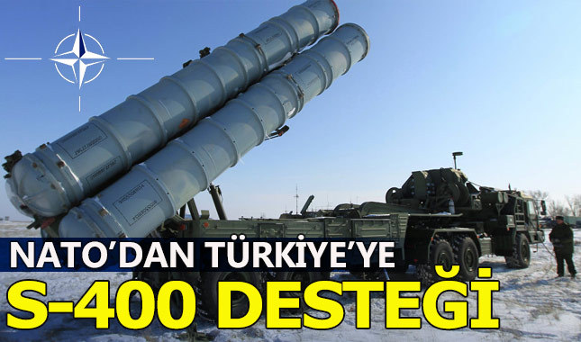 NATO'dan Türkiye'ye S-400 desteği
