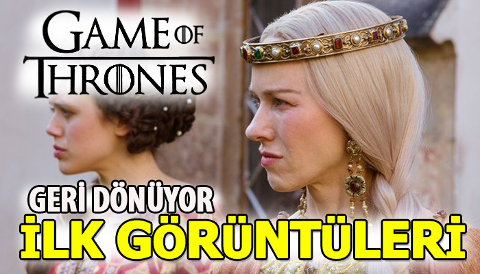 Naomi Watts'lı Game of Thrones'un ilk görüntülerinin yayınlanması