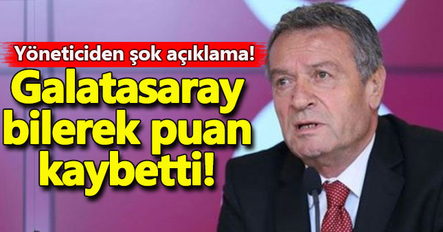 Nasuhi Sezgin: Galatasaray bilerek bazı puanları kaybetti